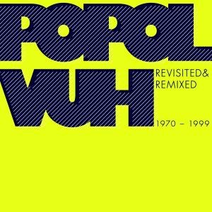 Cover for Popol Vuh · Revisited &amp; Remixed (CD) (2011)