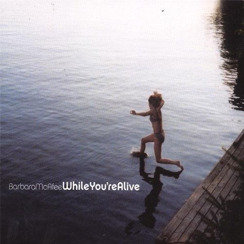 Cover for Barbara Mcafee · While You're Alive (CD) (2006)