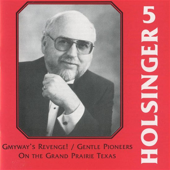 Cover for Holsinger / Univ of North Texa · Symphonic Wind Music of Holsin (CD) (2013)