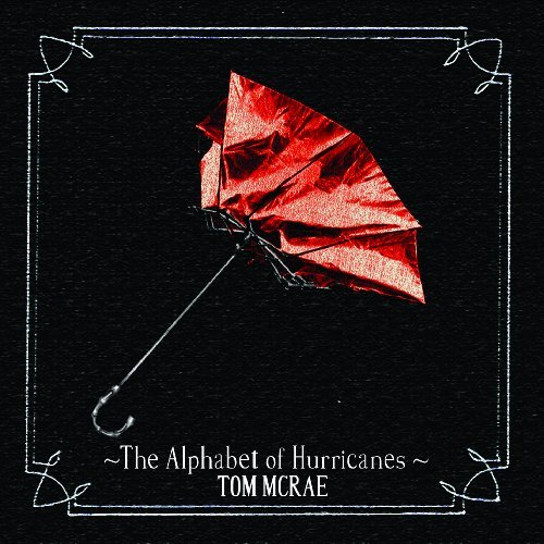 Cover for Tom Mcrae · Alphabet Of Hurricanes (CD) (2010)