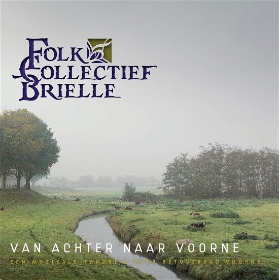 Cover for Folkcollectief Brielle · Van Achter Naar Voorne - Muzikale Rondreis Over (CD) (2017)