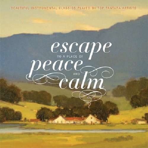 Cover for Byu Choirs &amp; Orchestra · Escape to a Place of Peace &amp; Calm (CD) (2009)
