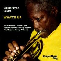 Cover for Bill -Sextet- Hardman · What's Up (CD) (2011)