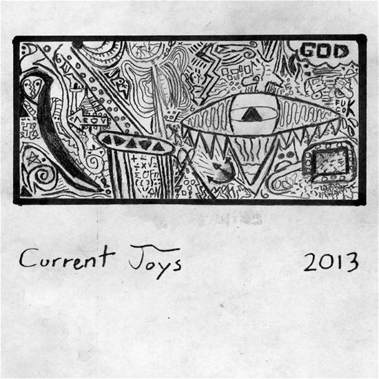 Cover for Current Joys · 2013 by Current Joys (Kassett) (2017)