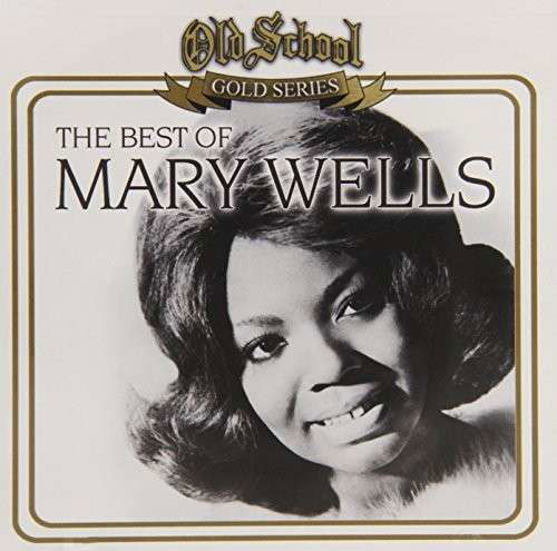 Old School Gold Series - Mary Wells - Música - R&B - 0720657941425 - 1 de julho de 2014