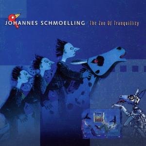 Cover for Johannes Schmoelling · The Zoo of Tranquility (CD) (2006)