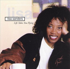 Cover for Lisa Sanders · Life Takes You Flying (CD) (2000)