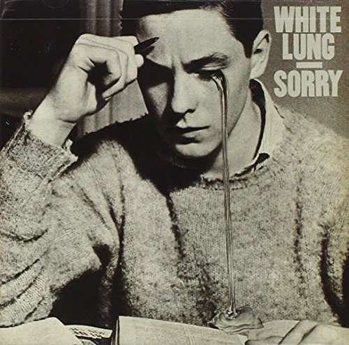 Sorry - White Lung - Music - DERANGED - 0724101965425 - March 10, 2015