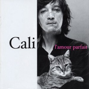 Cover for Cali · L'amour Parfait (CD) (2004)