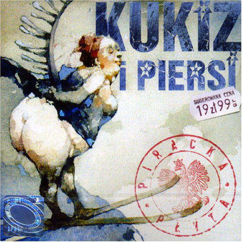 Cover for Kukiz,pawel &amp; Piersi · Plyta Piracka (CD) (2004)