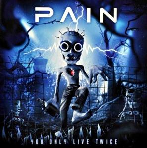 You Only Live Twice - Pain - Music - METAL - 0727361269425 - June 3, 2011