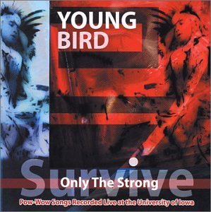 Cover for Young Bird · Only The Strong Survive (CD) (2007)