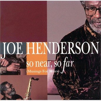 Cover for Joe Henderson · So Near So Far (Musings for Miles) (CD) (1992)