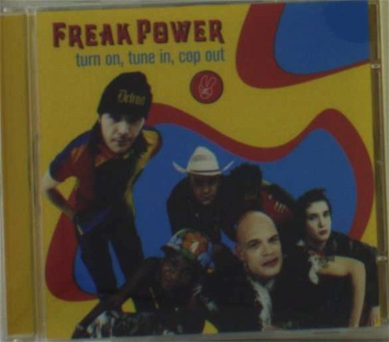 Cover for Freak Power · Turn on Tune in Cop out (CD) (2000)