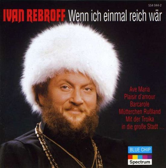 Cover for Ivan Rebroff · Bc Wenn Ich Einmal Reich Waer (CD) (2007)