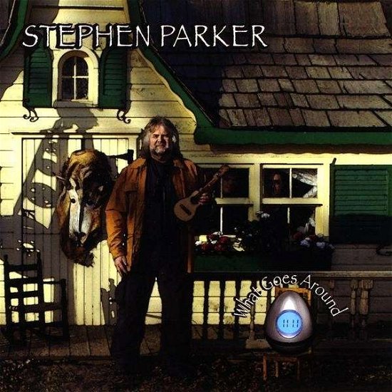 Cover for Stephen Parker · What Goes Around (CD) (2009)