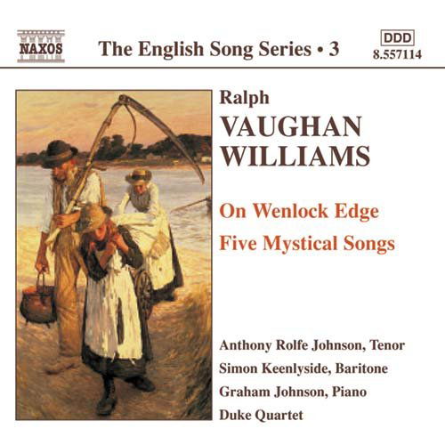 On Wenlock Edge / Five Mystical Songs - Vaughan Williams - Musiikki - NAXOS - 0747313211425 - perjantai 7. maaliskuuta 2003