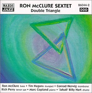 Double Triangle *s* - Ron Sextet McClure - Musiikki - Naxos Jazz - 0747313604425 - maanantai 4. lokakuuta 1999