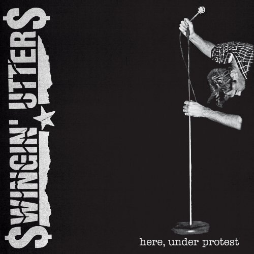 Here, Under Protest - Swingin Utters - Música - FAT WRECK CHORDS - 0751097075425 - 2 de maio de 2011