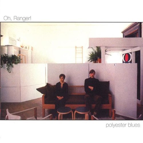 Polyester Blues - Oh Ranger! - Musik - Socyermom - 0751937180425 - 4. juni 2002