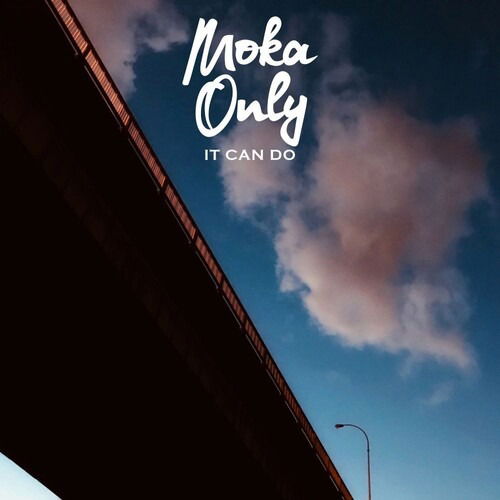 It Can Do - Moka Only - Musique - URBNET - 0753387015425 - 8 juillet 2021