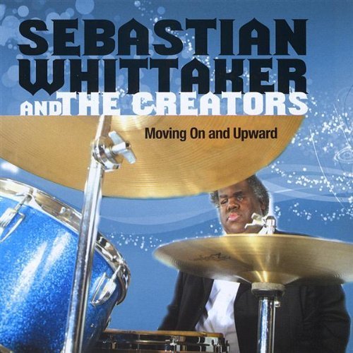 Cover for Sebastian Whittaker · Moving on &amp; Upward (CD) (2008)