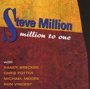 Million to One - Steve Million - Musik - Palmetto - 0753957201425 - 12. september 1995