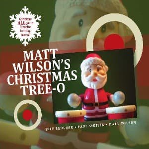 Matt WilsonS Christmas Tree-O - Matt Wilson - Musiikki - PALMETTO RECORDS - 0753957214425 - maanantai 15. marraskuuta 2010