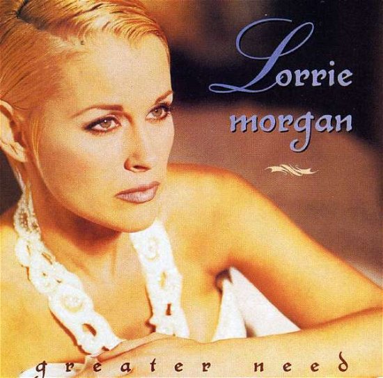 Cover for Lorrie Morgan · Greatest Need (CD) (2019)