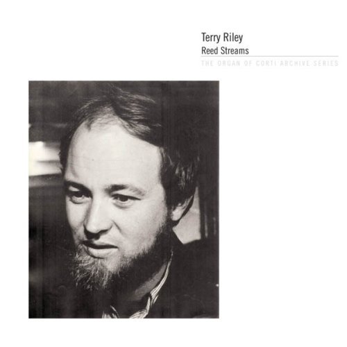 Cover for Terry Riley · Reed Streams (CD) (2007)
