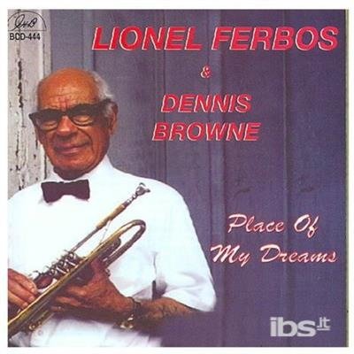 Cover for Ferbos, Lionel / Dennis Browne · Place Of My Dreams (CD) (2014)