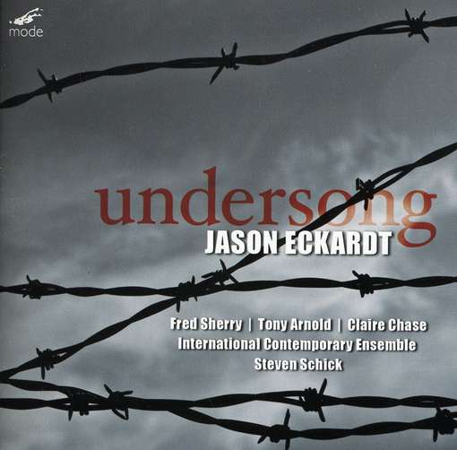 Jason Eckardt: Undersong - Tony & International Contemporary Ensemble Arnold - Música - MODE - 0764593023425 - 26 de julho de 2011