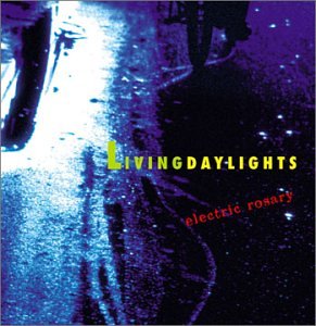 Cover for Living Daylights · Electric Rosary (CD) (2000)