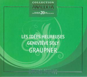 Partitas - Graupner / Soly / Ensemble Les Idees Heureuses - Musiikki - Analekta - 0774204201425 - tiistai 16. syyskuuta 2008