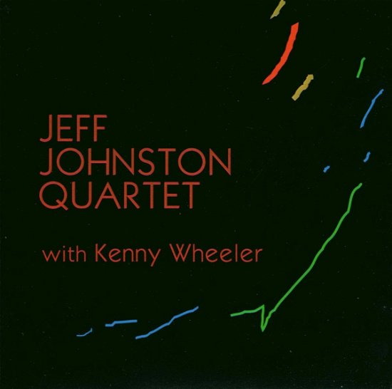 Cover for Jeff Quartet Johnston · With Kenny Wheeler (CD) (2000)