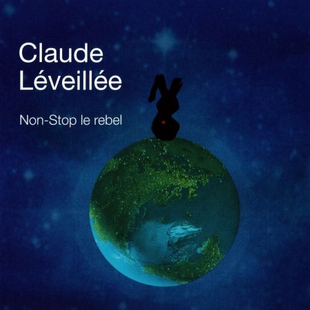 Cover for Claude Leveillee · Non Stop Le Rebel (CD) (2016)