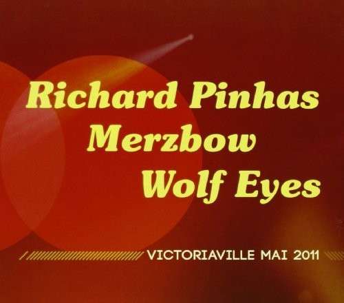 Richard Pinhas - Victoriaville.. - Richard Pinhas - Music - Victo - 0777405012425 - November 6, 2012