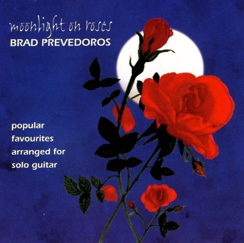 Moonlight on Roses - Brad Prevedoros - Música - CD Baby - 0778224151425 - 13 de septiembre de 2005