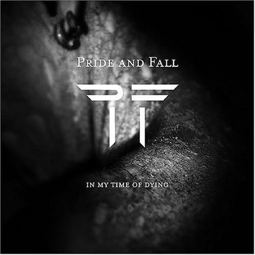 Cover for Pride and Fall · In My Time of Dying (CD) (2007)
