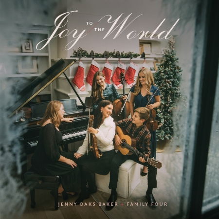 Cover for Baker, Jenny Oaks &amp; Family Four · Joy To The World (CD) (2020)