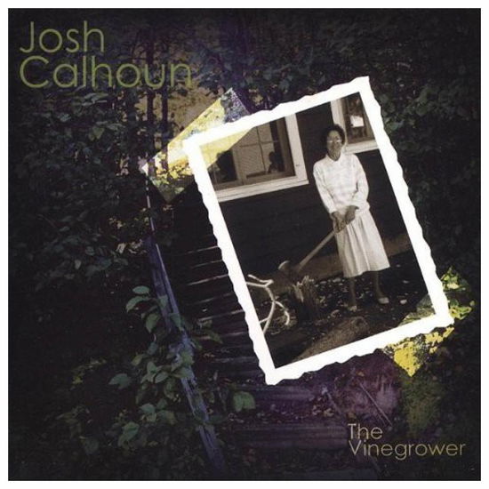 Vinegrower - Josh Calhoun - Musiikki - CD Baby - 0783707311425 - tiistai 31. heinäkuuta 2001