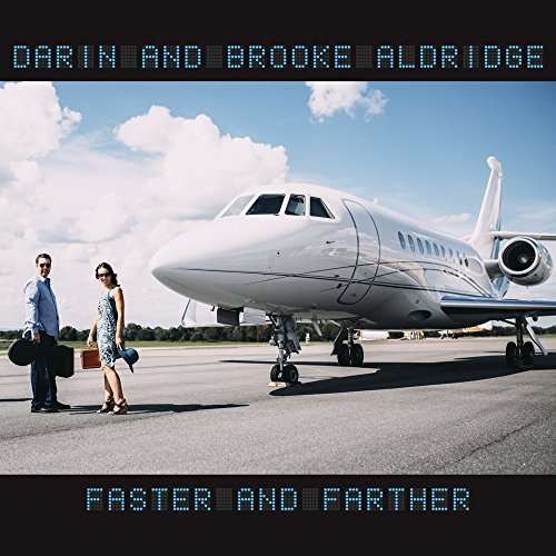 Cover for Darin &amp; Brooke Aldridge · Faster &amp; Faster (CD) (2017)