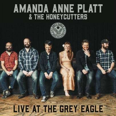 Cover for Platt, Amanda Anne &amp; Honeycutters · Live At The Grey Eagle (CD) (2019)