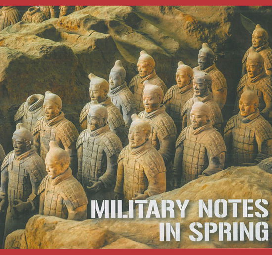 Military Notes in Spring - Wu Wen-guang - Musikk - SILVERWOLF RECORDS - 0787991204425 - 18. mars 2022