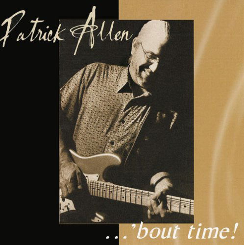 Cover for Patrick Allen · Bout Time! (CD) (2003)