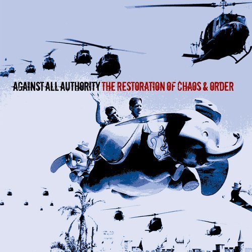 Restoration Of Chaos &.. - Against All Authority - Musik - HOPELESS - 0790692068425 - 1. juni 2007
