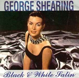 Cover for George Shearing · Black and White Satin (CD) (2000)