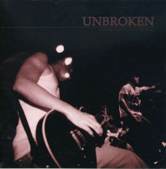 Cover for Unbroken · It's Getting Tougher To Say The Right Things (CD) (2000)