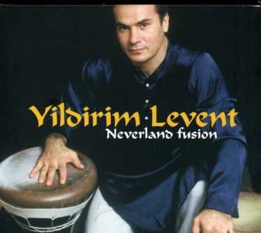 Cover for Vildirim Levent · Neverland Fusion (CD) (2007)