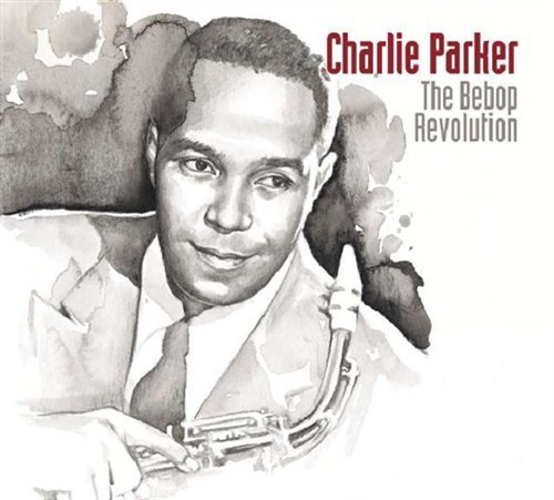 Bebop Revolution - Charlie Parker - Musik - LE CHANT DU MONDE - 0794881899425 - 4. november 2008